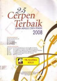 Image of 25 Cerpen Terbaik : Lomba Menulis Cerita Pendek 2008