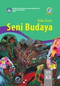 Image of Buku Guru : Seni Budaya SMA/MA Kelas XII