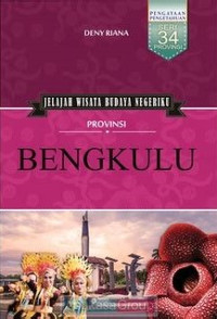 Image of Jelajah Wisata Budaya Negeriku : Provinsi Bengkulu