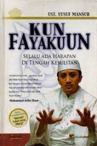 Image of Kun Fayakun : Selalu ada Harapan di Tengah Kesulitan