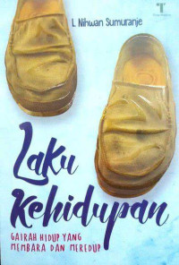 Image of Laku Kehidupan : Gairah Hidup yang Membara dan Meredup