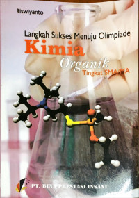 Image of Langkah Sukses Menuju Olimpiade Kimia Organik Tingkat SMA/MA