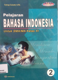 Image of Pelajaran Bahasa Indonesia untuk SMA/MA kelas XI