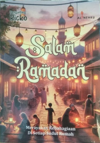 Image of Salam Ramadan : Merayakan Kebahagiaan Di Setiap Sudut Rumah